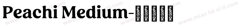 Peachi Medium字体转换